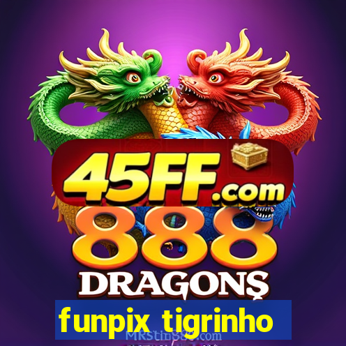 funpix tigrinho